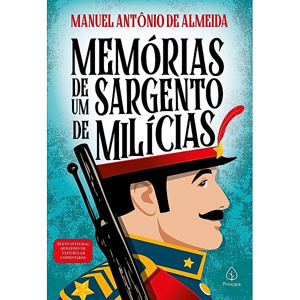 Memórias de um sargento de milícias / Clássicos da literatura, Manuel Antônio de Almeida