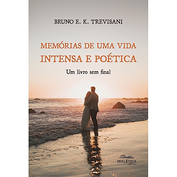 Memórias de uma Vida Intensa e Poética, Bruno E. K. Trevisani