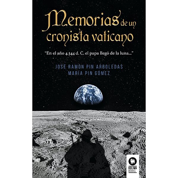 Memorias de un cronista vaticano / Novelas, José Ramón Pin Arboledas, María Pin Gómez