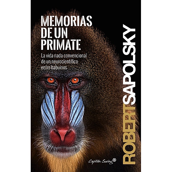 Memorias de un primate, Robert Sapolsky