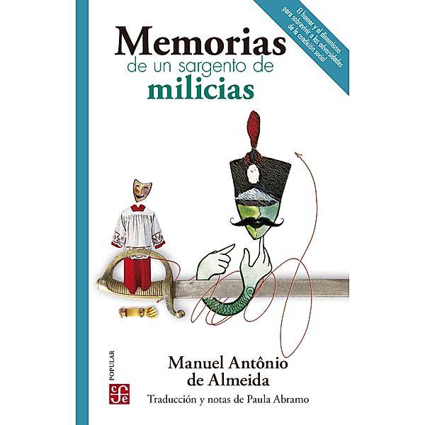 Memorias de un sargento de milicias / Colección Popular Bd.878, Manuel Antônio de Almeida