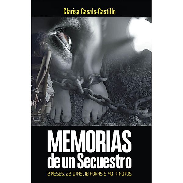 Memorias De Un Secuestro, Clarisa Casals-Castillo