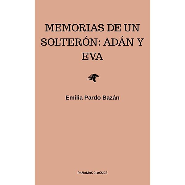 Memorias de un solterón: Adán y Eva, Emilia Pardo Bazán