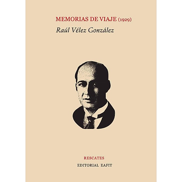 Memorias de viaje (1929), Raúl Vélez González