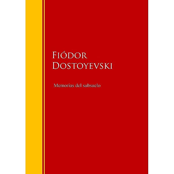 Memorias del subsuelo / Biblioteca de Grandes Escritores, Fiódor Dostoyevski