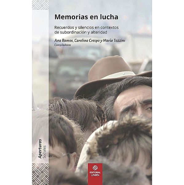 Memorias en lucha, Lorena Cañuqueo, Lucrecia Petit, María Alma Tozzini, Brígida Baeza, Fabiana Nahuelquir, Ana Margarita Ramos, Mariela Eva Rodríguez, Lea Natalia Geler, Mariana Isabel Lorenzetti, Stephanie McCallum, Celina San Martín