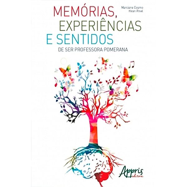 Memórias, Experiências e Sentidos de Ser Professora Pomerana, Marciane Cosmo, Hiran Pinel