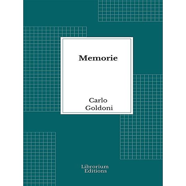 Memorie, Carlo Goldoni