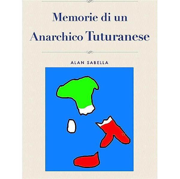 Memorie di un Anarchico Tuturanese, Alan Sabella