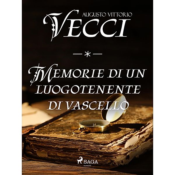 Memorie di un luogotenente di vascello, Augusto Vittorio Vecchi