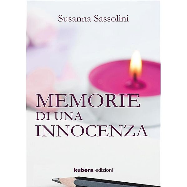 Memorie di una innocenza, susanna sassolini