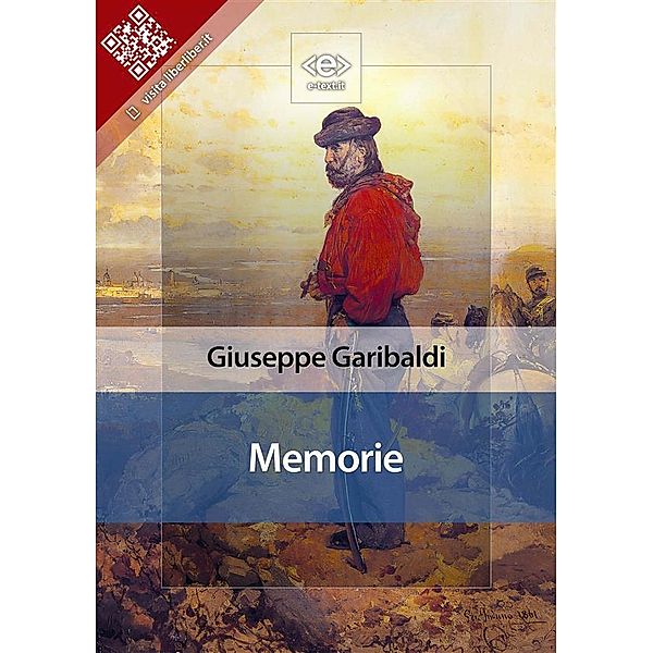 Memorie / Liber Liber, Giuseppe Garibaldi