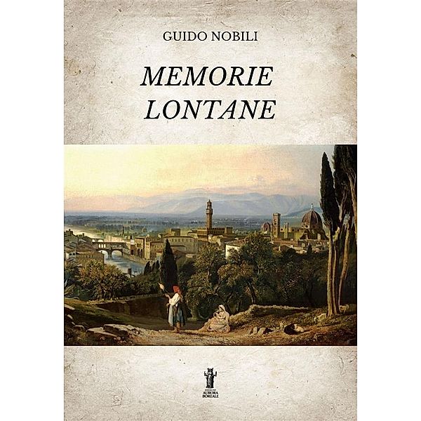 Memorie lontane, Guido Nobili