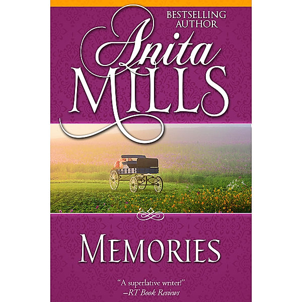 Memories, Anita Mills