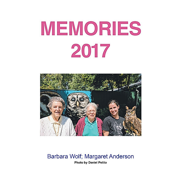 Memories 2017, Barbara Wolf, Margaret Anderson