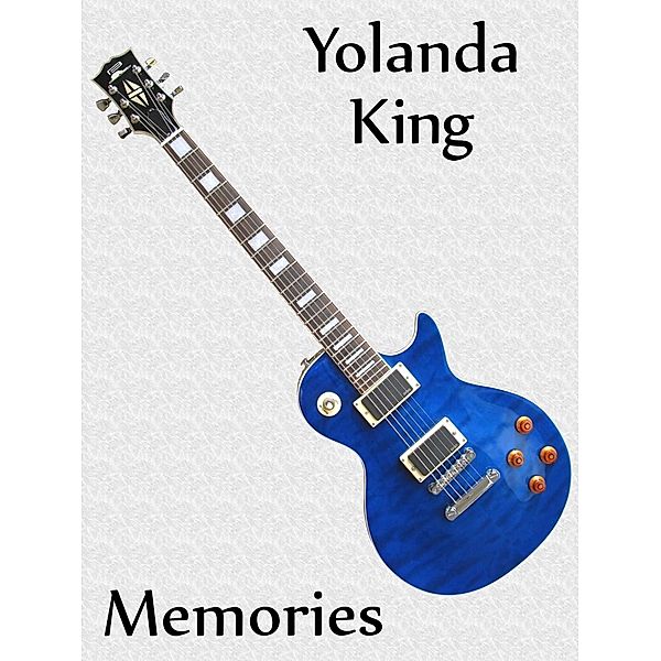 Memories, Yolanda King