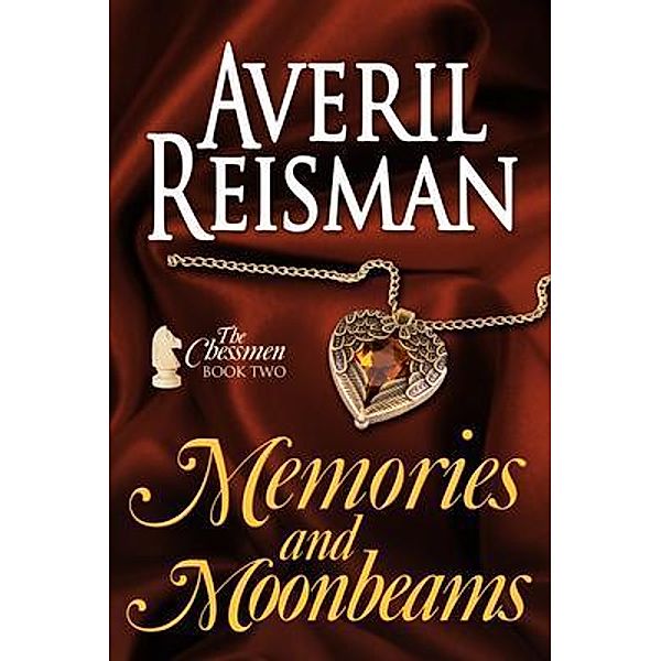 Memories and Moonbeams / The Chessmen Series Bd.2, Averil Reisman