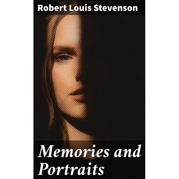 Memories and Portraits, Robert Louis Stevenson