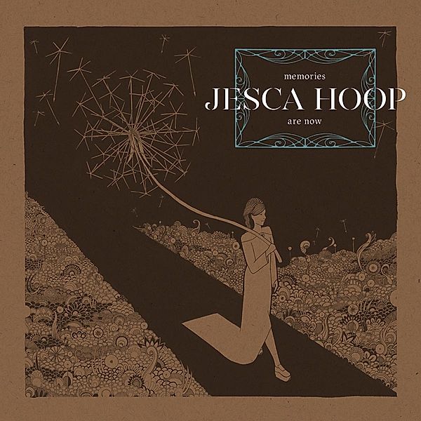 Memories Are Now, Jesca Hoop