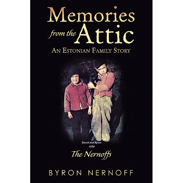Memories from the Attic, Byron Nernoff