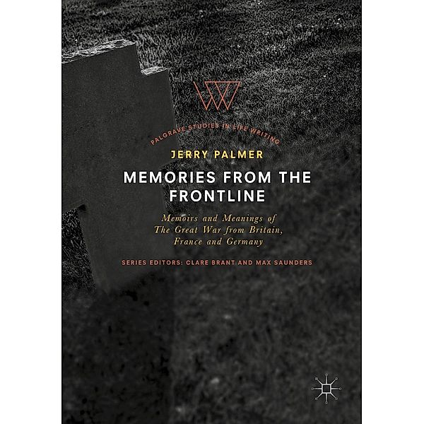 Memories from the Frontline / Palgrave Studies in Life Writing, Jerry Palmer