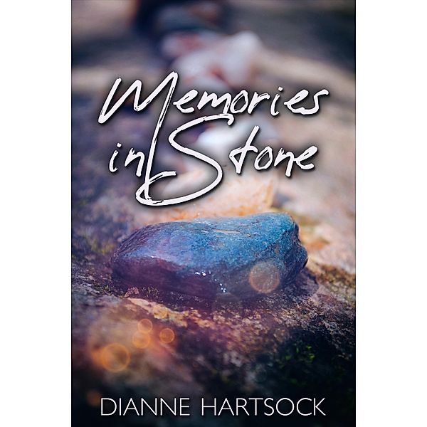 Memories in Stone, Dianne Hartsock