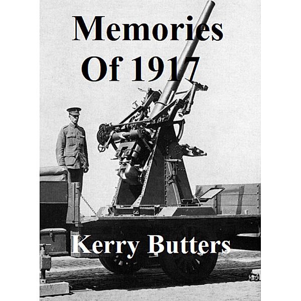Memories of 1917. (History.), Kerry Butters