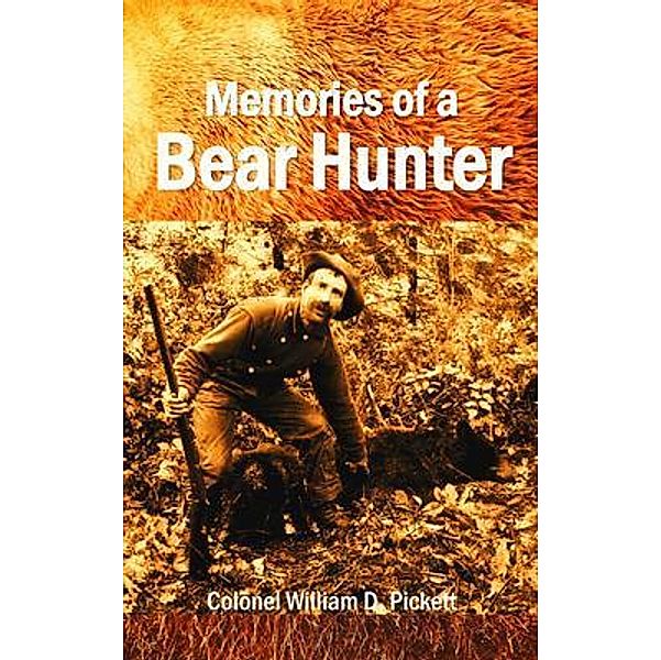 Memories of a Bear Hunter / Bookcrop, William Pickett