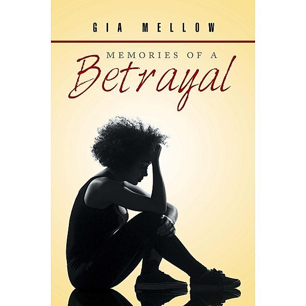 Memories of a Betrayal, Gia Mellow