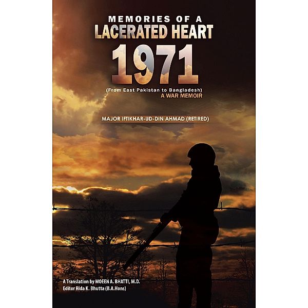 Memories of a Lacerated Heart (1971), Major Iftikhar-Ud-Din Ahmad (Retired)