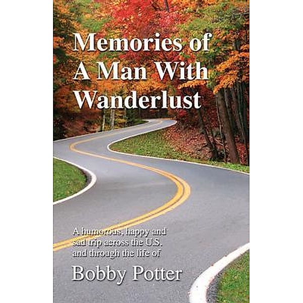 Memories of A Man With Wanderlust, Bobby Potter
