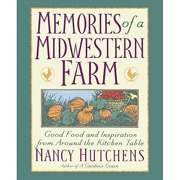 Memories of a Midwestern Farm, Nancy Hutchens