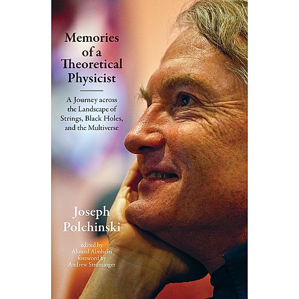 Memories of a Theoretical Physicist, Joseph Polchinski
