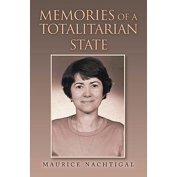 Memories of a Totalitarian State, Maurice Nachtigal