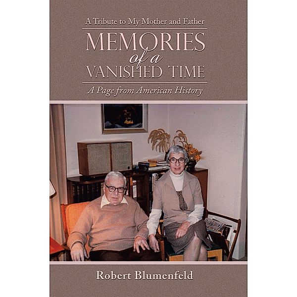 Memories of a Vanished Time, Robert Blumenfeld