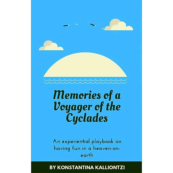 Memories of a Voyager of the Cyclades, Konstantina Kalliontzi