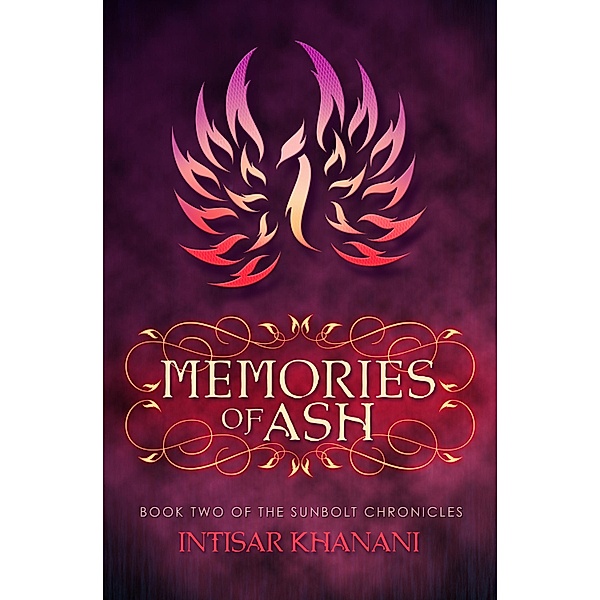 Memories of Ash / Intisar Khanani, Intisar Khanani