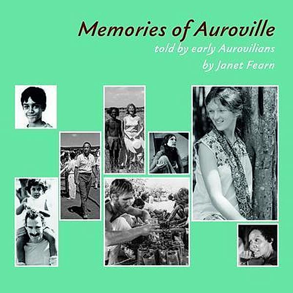 Memories of Auroville, Janet Fearn