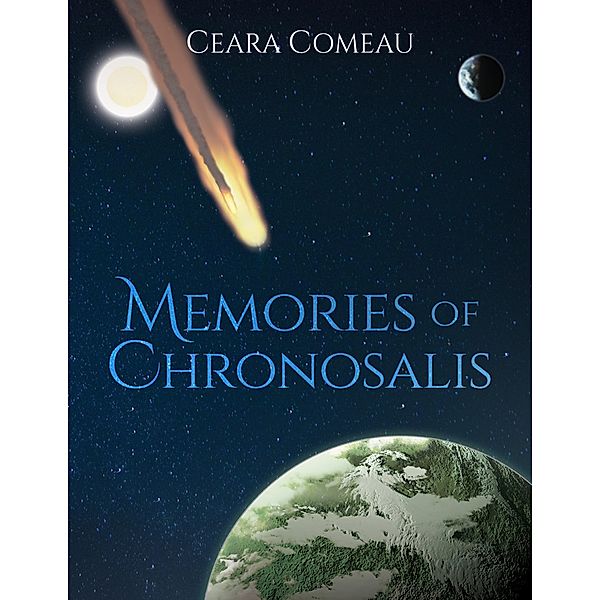 Memories of Chronosalis, Ceara Comeau