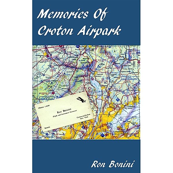 Memories of Croton Airpark, Ron Bonini