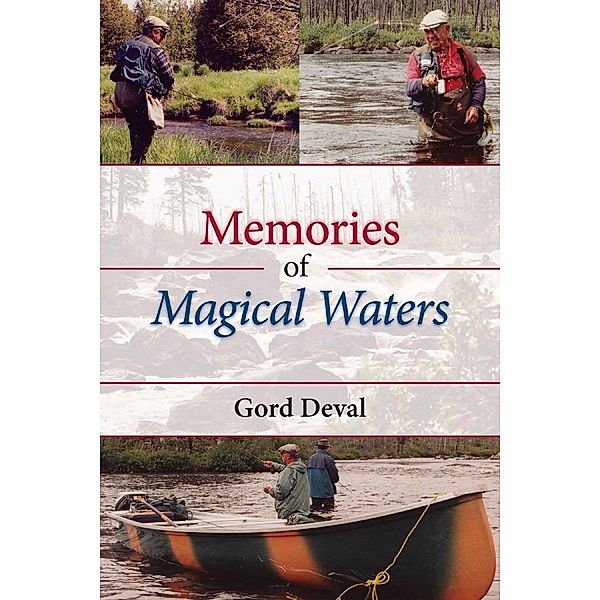 Memories of Magical Waters, Gord Deval