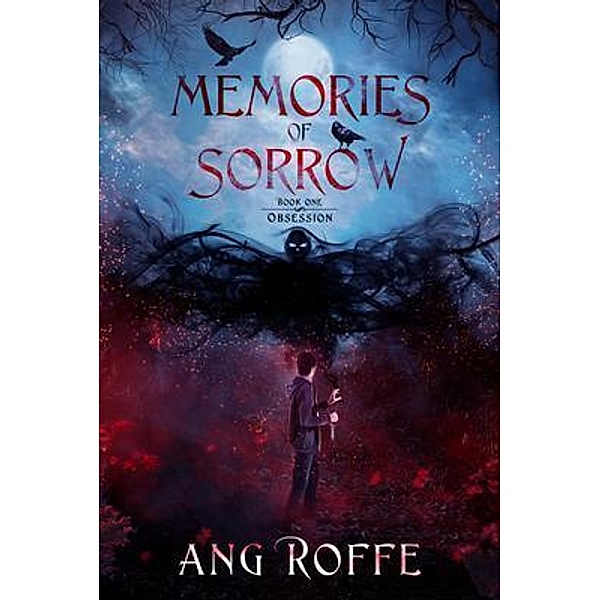 Memories of Sorrow Book 1: Obsession / Studio Fantasy Publishing, Ang Roffe