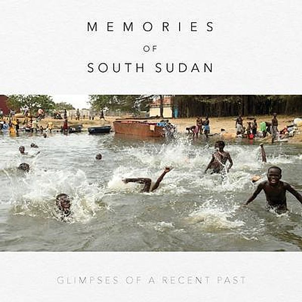 Memories of South Sudan / Africa World Books Pty Ltd, Linda Thu