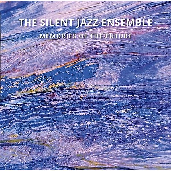 Memories Of The Future, Silent Jazz Ensemble