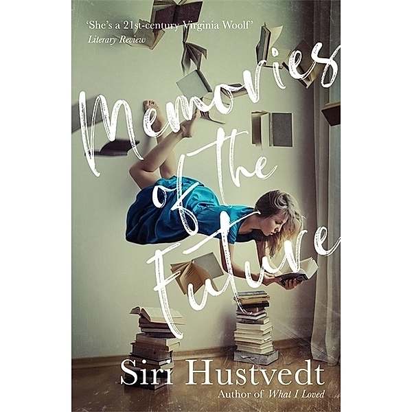 Memories of the Future, Siri Hustvedt