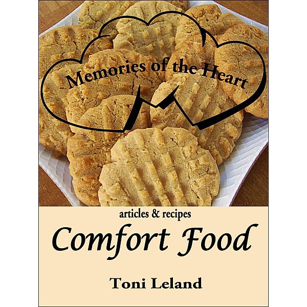 Memories of the Heart: Comfort Food, Toni Leland