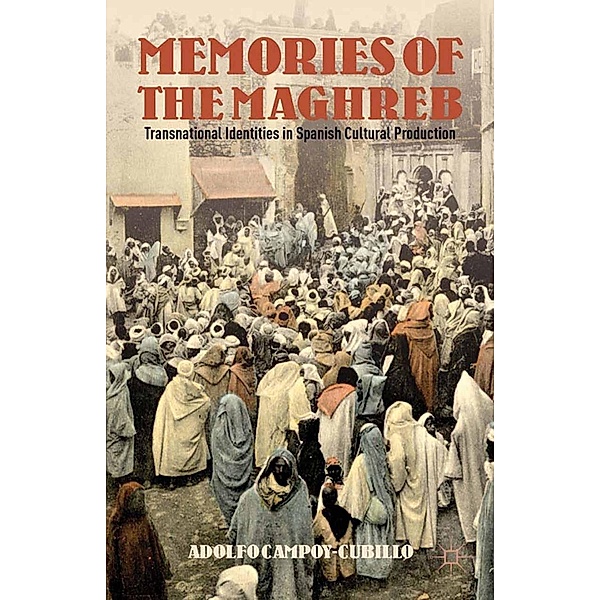 Memories of the Maghreb, Adolfo Campoy-Cubillo