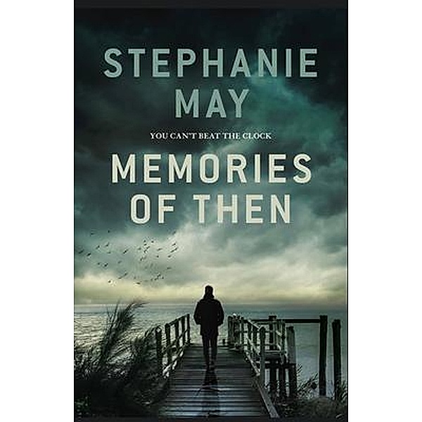 Memories of Then, Stephanie May
