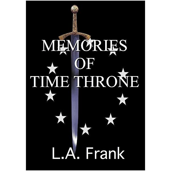 Memories of Time Throne, L. A. Frank