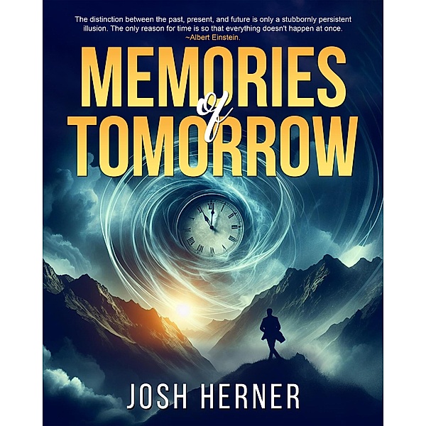 Memories of Tomorrow, Josh Herner